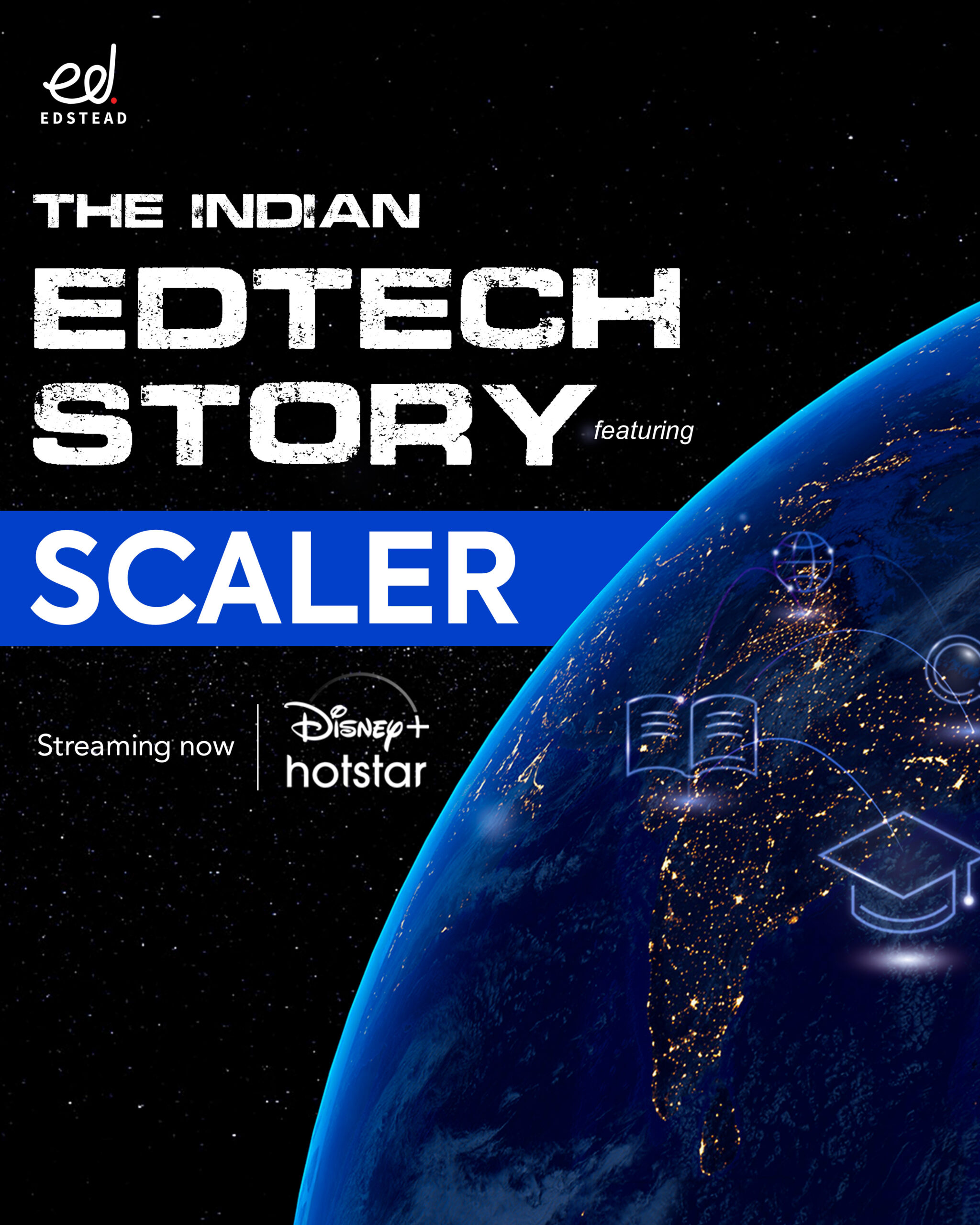 Scaler’s Inspiring Journey Spotlighted in ‘The Indian EdTech Story’ Documentary Series by Edstead on Disney+ Hotstar