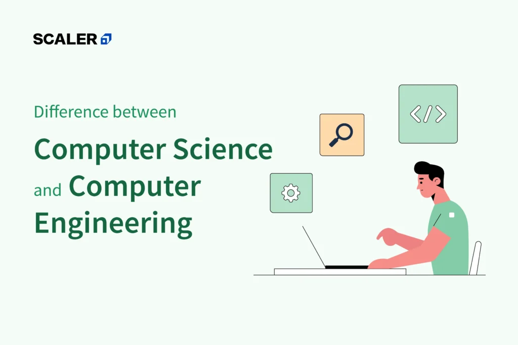 Difference Between Computer Science and Computer Engineering